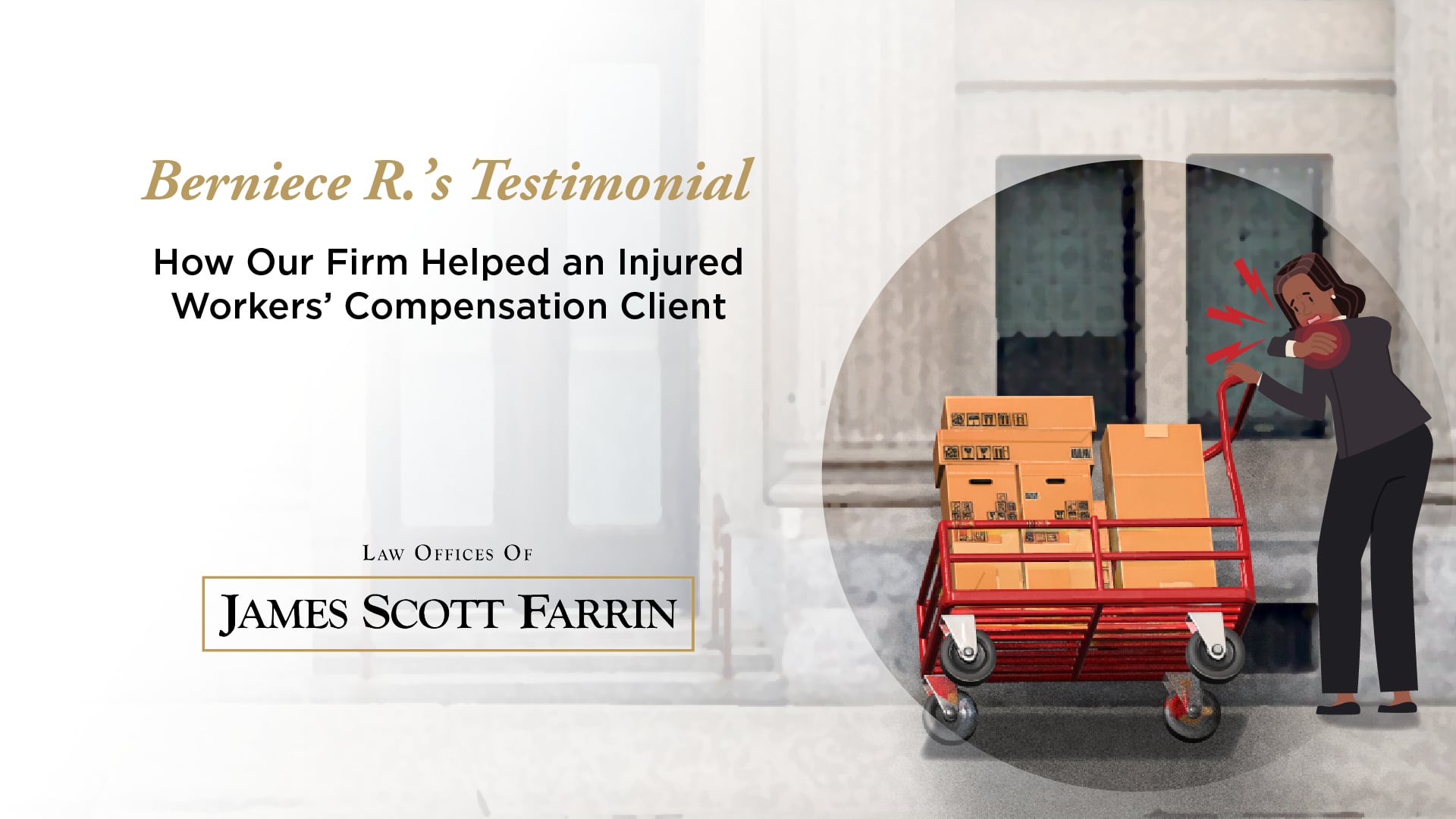 Why Injured Worker Berniece R. Turned to Us
