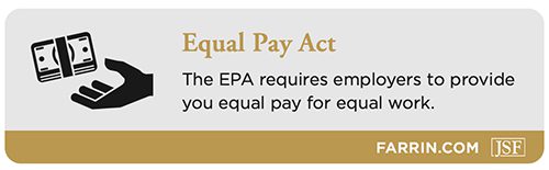 The EPA requires employers to provide equal pay for equal work.