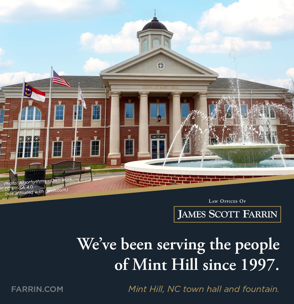 The Law Offices of James Scott Farrin have been serving the people of Mint Hill NC since 1997.