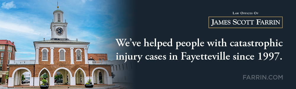 The Law Offices of James Scott Farrin has helped people with their serious injury cases in Fayetteville since 1997.