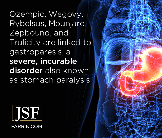 Certain GLP-1 drugs are linked to gastroparesis, a severe incurable stomach disorder.
